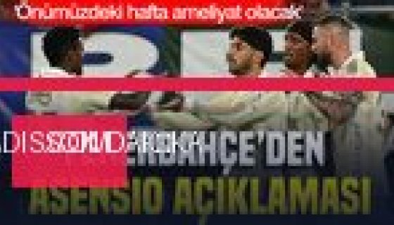 Fenerbahçe'den Asensio Şoku: Ameliyat Masasına Yatıyor, Kartal İddialarına Son Nokta (Foto Galeri)