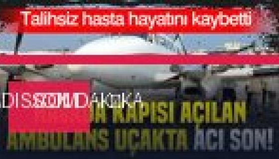 Ambulans Uçağında Kabin Basıncı Düşmesi: Dakka'ya Acil İniş, Hasta Hayatını Kaybetti (Foto Galeri)